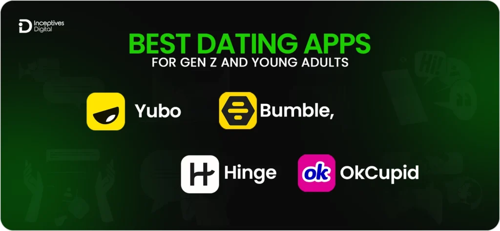 Best Dating Apps for Gen Z and Young Adults
