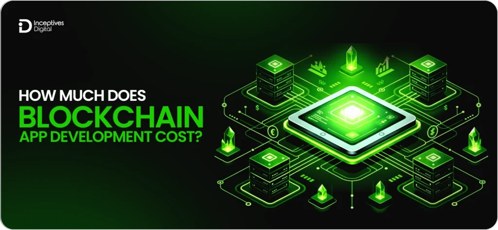 How Much Does Blockchain App Development Cost?