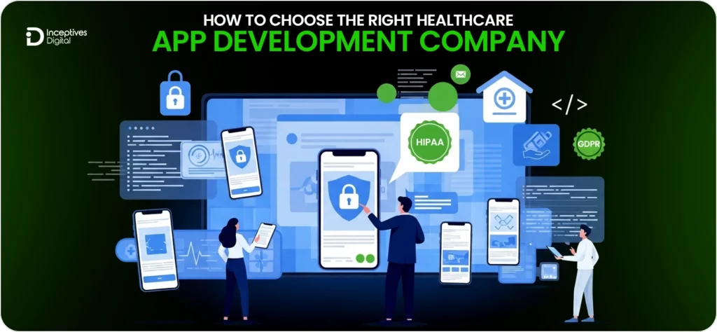 How to Choose the Right Healthcare App Development Company?
