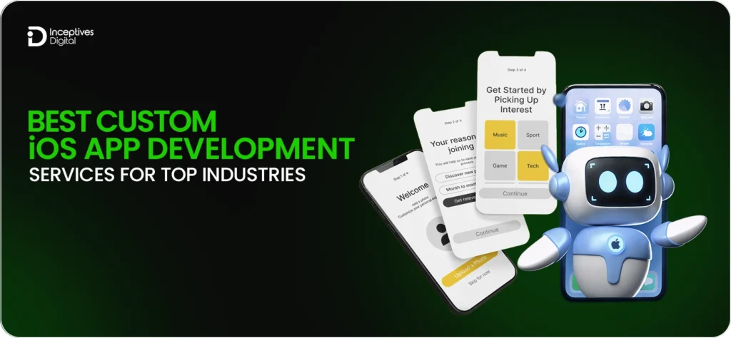 Best Custom iOS App Development Services For Top Industries