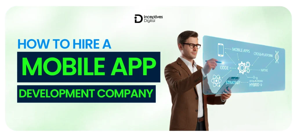 How to Hire a Mobile App Development Company