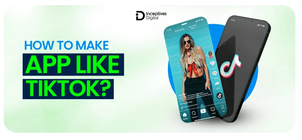 How to Make an App Like TikTok | Step-by-Step Guide